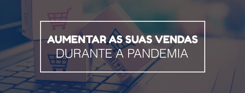 Aumentar Venda Pandemia