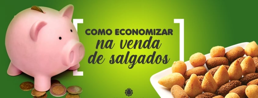 economizar com salgados