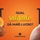 salgado mais lucrativo