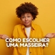 como escolher uma masseira
