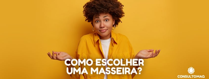 como escolher uma masseira