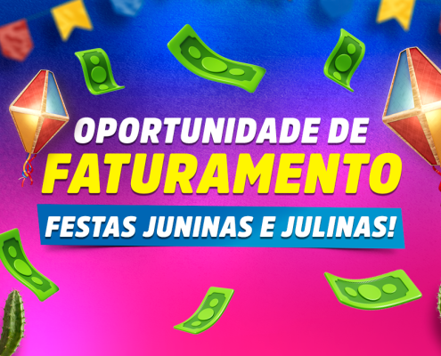 OPORTUNIDADE DE FATURAMENTO FESTAS JUNINAS E JULINAS